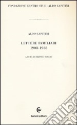 Lettere familiari 1908-1968 libro