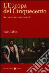 L'Europa del Cinquecento. Stati e relazioni internazionali libro