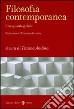 Filosofia contemporanea. Uno sguardo globale libro