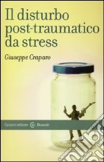 Il disturbo post-traumatico da stress libro