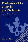 Professionalità e servizi per l'infanzia libro