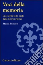 Voci della memoria. L'uso delle fonti orali nella ricerca storica