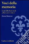 Voci della memoria. L'uso delle fonti orali nella ricerca storica libro di Bonomo Bruno