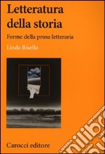 Letteratura della storia. Forme della prosa letteraria