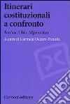 Itinerari costituzionali a confronto. Turchia. Libia, Afghanistan libro di Decaro Bonella C. (cur.)