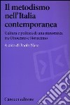 Il metodismo nell'Italia contemporanea. Cultura e politica di una minoranza tra Ottocento e Novecento libro