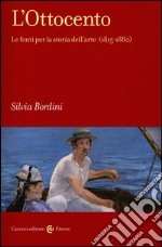 L'Ottocento. Le fonti per la storia dell'arte (1815-1880)