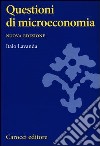 Questioni di microeconomia libro di Lavanda Italo