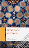 Breve storia dell'Islam libro