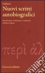 Nuovi scritti autobiografici. Testo greco a fronte libro