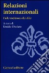 Relazioni internazionali. Dalle tradizioni alle sfide libro di Diodato E. (cur.)