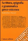 Scrittura, epigrafia e grammatica greco-micenea libro