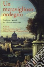 Un meraviglioso ordegno. Paradigmi e modelli nel «Pasticciaccio» di Gadda libro