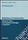 Bollettino di italianistica. Rivista di critica, storia letteraria, filologia e linguistica (2013). Vol. 1 libro