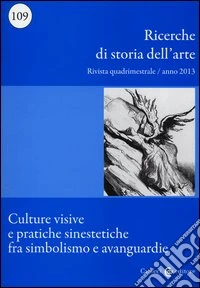 Ricerche di storia dell'arte. Vol. 109 libro
