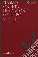 L'uomo. Società, tradizione, sviluppo (2013). Vol. 1-2 libro