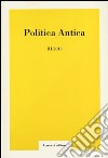 Politica antica. Rivista di prassi e cultura politica nel mondo greco e romano (2013). Vol. 3 libro