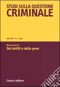 Studi sulla questione criminale (2013). Vol. 2 libro
