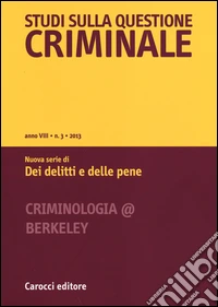 Studi sulla questione criminale (2013). Vol. 3 libro