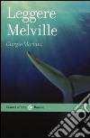 Leggere Melville libro