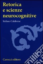 Retorica e scienze neurocognitive libro