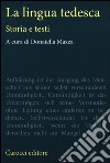 La lingua tedesca. Storia e testi libro di Mazza D. (cur.)