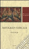 Mitografi vaticani. Cento «fabulae». Testo latino a fronte. Ediz. critica libro di Basile B. (cur.)