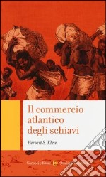 Il commercio atlantico degli schiavi libro