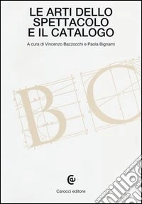 Le arti dello spettacolo e il catalogo