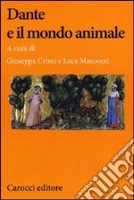 Dante e il mondo animale libro