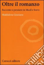 Oltre il romanzo. Racconto e pensiero in Musil e Svevo libro