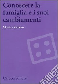 Conoscere la famiglia e i suoi cambiamenti