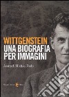 Wittgenstein. Una biografia per immagini. Ediz. illustrata libro di Nedo M. (cur.)