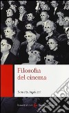 Filosofia del cinema libro di Angelucci Daniela