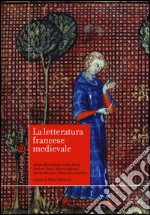 La letteratura francese medievale libro