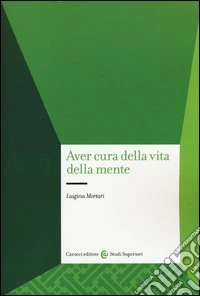 Aver cura della vita della mente libro