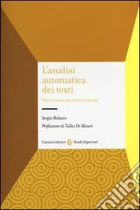 L'analisi automatica dei testi. Fare ricerca con il text mining