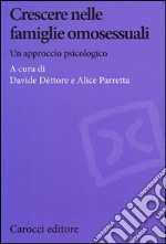 Crescere nelle famiglie omosessuali. Un approccio psicologico