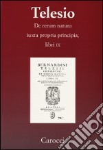 De rerum natura iuxta propria principia. Libri IX libro