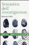 Semiotica dell'investigazione libro