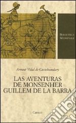 Las aventuras de monsenher Guillem de La Barra. Testo originale a fronte libro