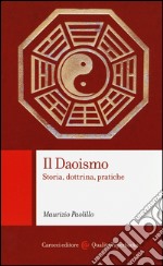 Il daoismo. Storia, dottrina, pratiche libro