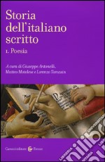 Storia dell'italiano scritto. Vol. 1: Poesia libro