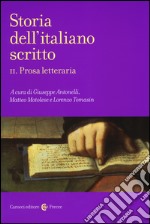 Storia dell'italiano scritto. Vol. 2: Prosa letteraria libro