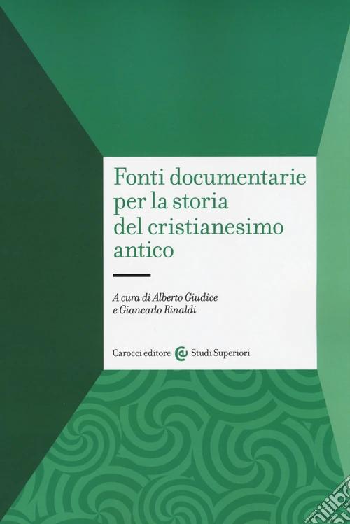 Fonti documentarie per la storia del cristianesimo antico