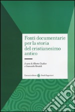 Fonti documentarie per la storia del cristianesimo antico libro