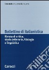 Bollettino di italianistica. Rivista di critica, storia letteraria, filologia e linguistica (2014). Vol. 1 libro