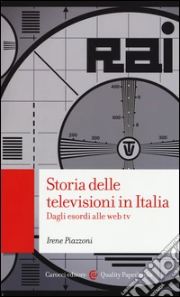 Storia delle televisioni in Italia. Dagli esordi alle web tv