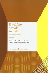 Il welfare sociale in Italia. Realtà e prospettive libro