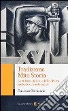 Tradizione, mito, storia. La cultura politica della destra radicale e i suoi teorici libro